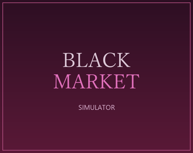 Black Market Simulator